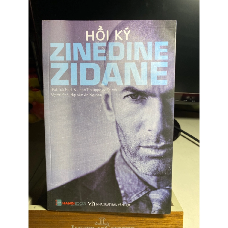 [Phiên Chợ Sách Cũ] Hồi Ký Zinedine Zidane 2018 - Patrick Fort, Jean Philippe 0506 468594