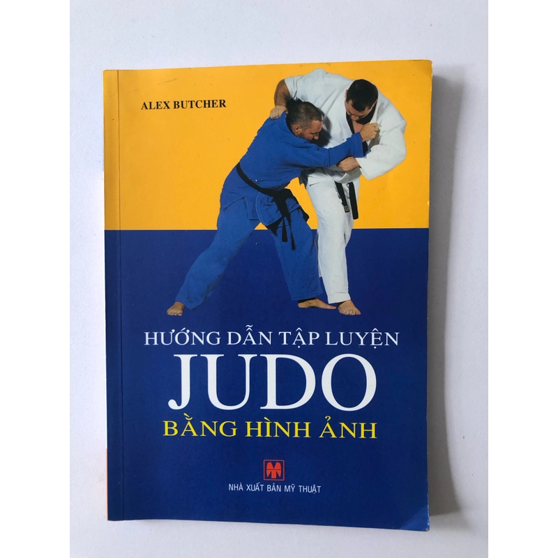 HƯỚNG DẪN TẬP LUYỆN JUDO BẰNG HÌNH ẢNH - 126 TRANG, NXB: 2008 290433