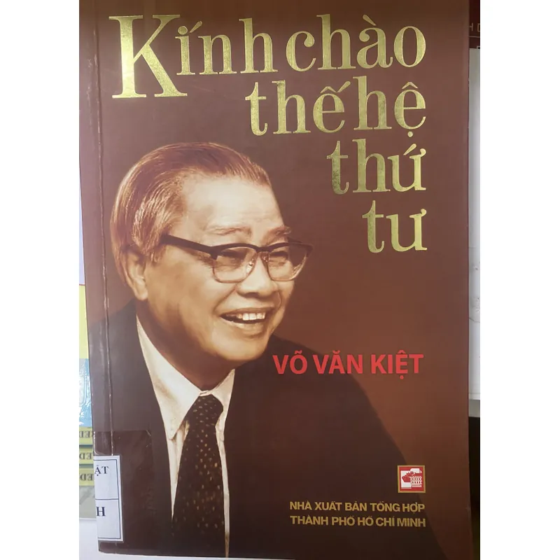 Kính chào thế hệ thứ tư - Võ Văn Kiệt 735841