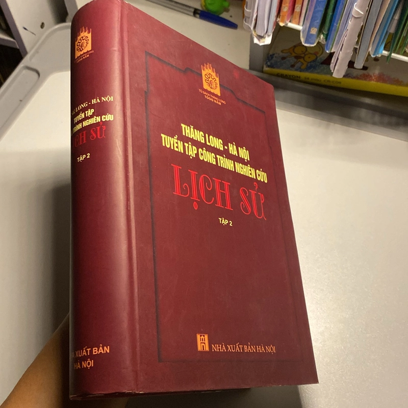 THĂNG LONG - HÀ NỘI, TUYỂN TẬP CÔNG TRÌNH NGHIÊN CỨU LỊCH SỬ TẬP 2, BÌA CỨNG (XB 2010) 475654