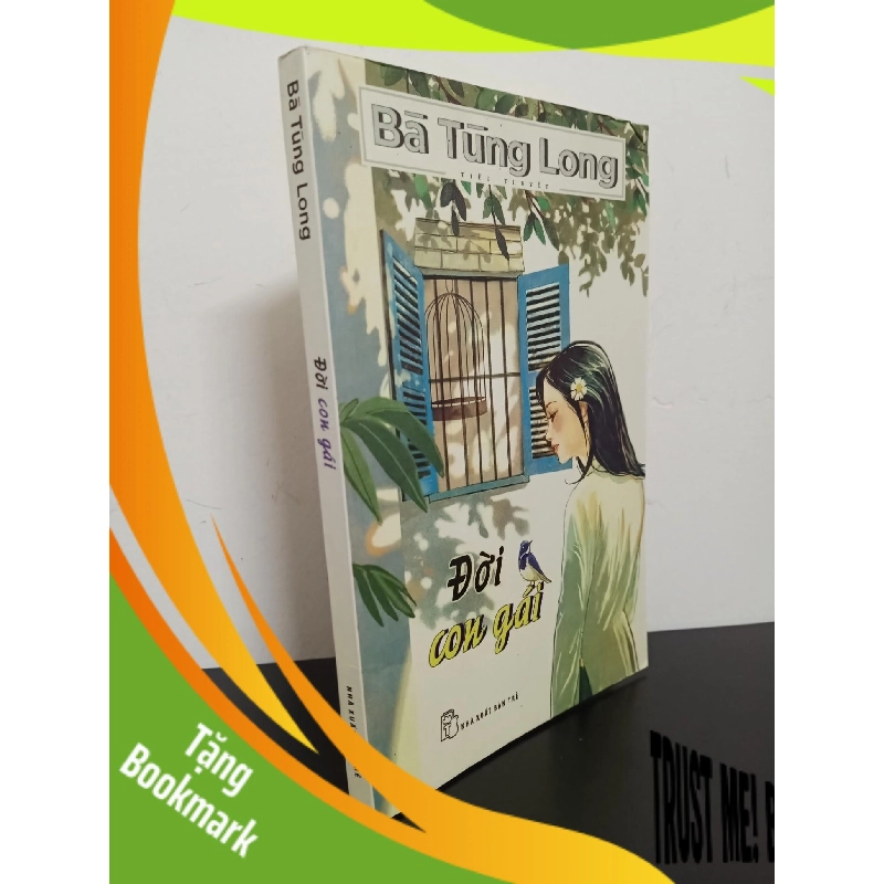 (TẶNG BOOKMARK) Đời Con Gái (2019) - Bà Tùng Long Mới 90% RBK.ASB0503 943298