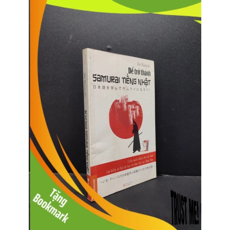 (TẶNG BOOKMARK) Để Trở Thành Samurai Tiếng Nhật mới 70% ố vàng, bẩn bìa 2015 RBK1406 Abe Masayuki SÁCH VĂN HỌC 942858