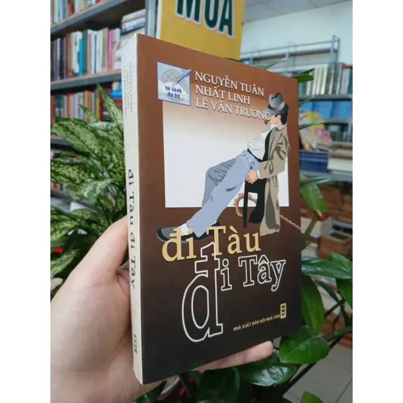 ĐI TÀU ĐI TÂY - NGUYỄN TUÂN, NHẤT LINH, LÊ VĂN 1038225