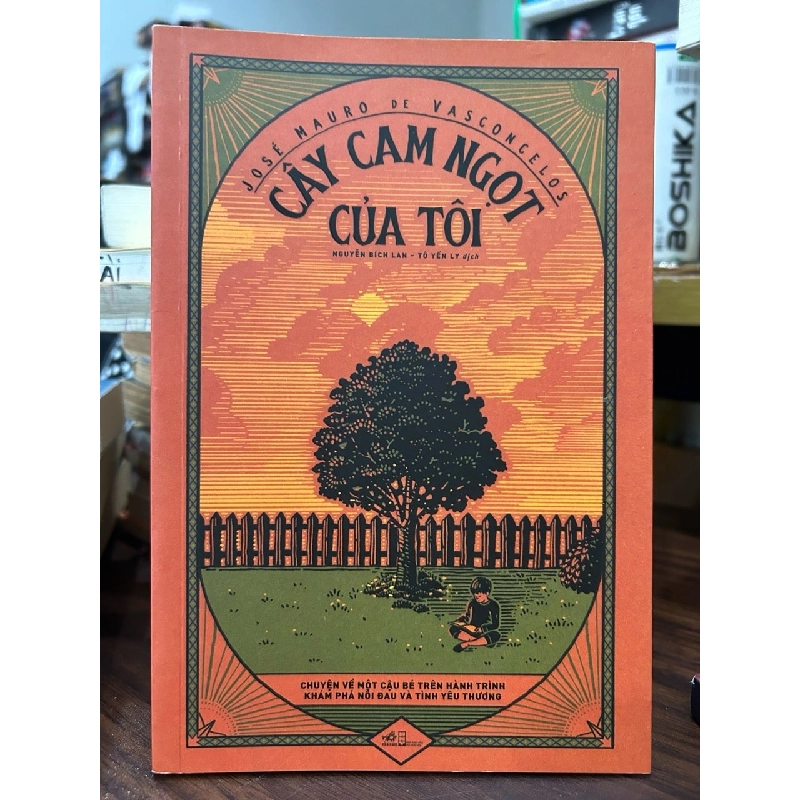 Cây cam ngọt của tôi -Jose Mauro de Vasconcelos 797205