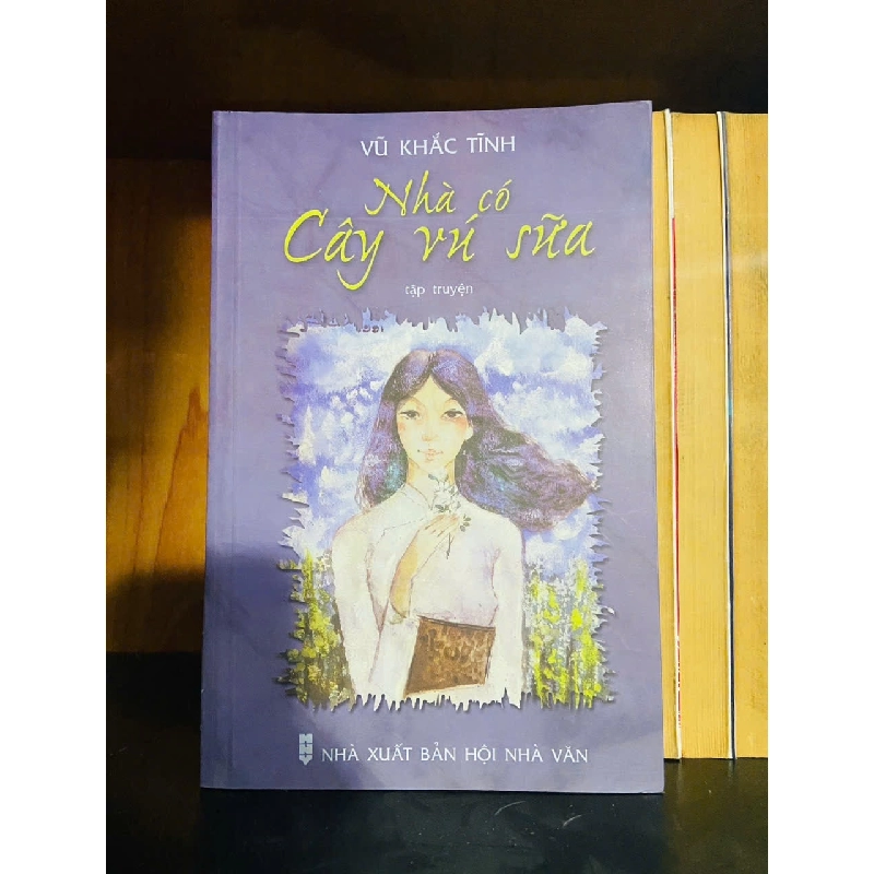 Nhà có Cây vú sữa - Vũ Khắc Tĩnh - VĂN HỌC - VAVO1211 920745