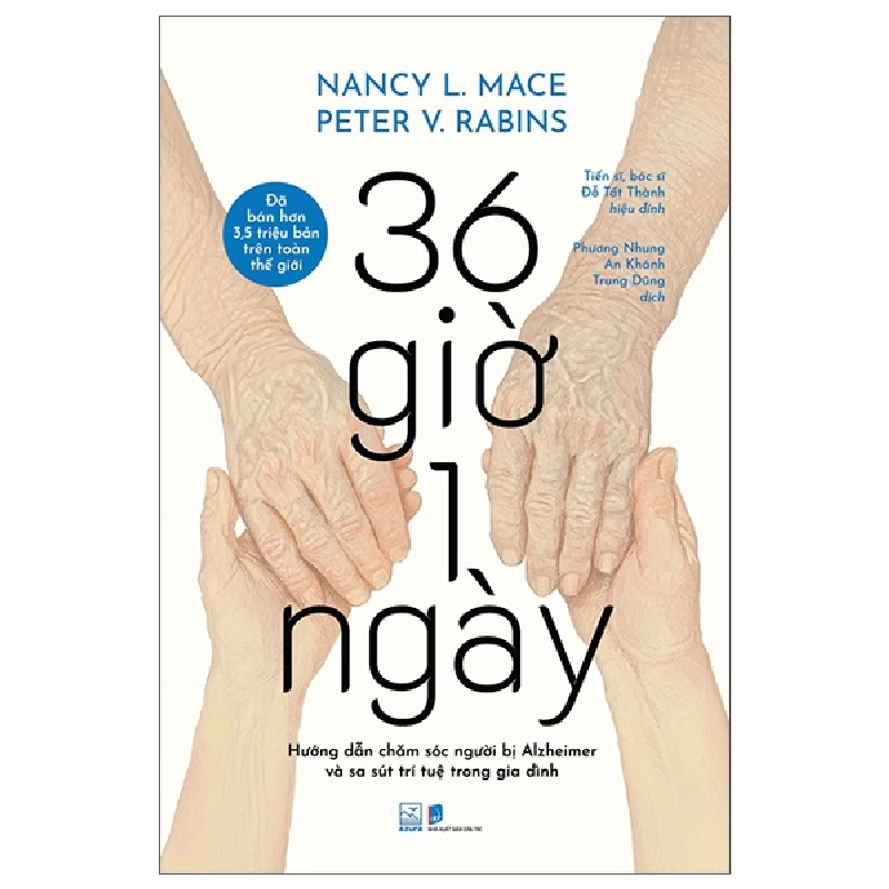 36 Giờ 1 Ngày - Hướng Dẫn Chăm Sóc Người Bị Aizheimer Và Sa Sút Trí Tuệ Trong Gia Đình (2025) - Nancy L. Mace, Peter V. Rabins 739984
