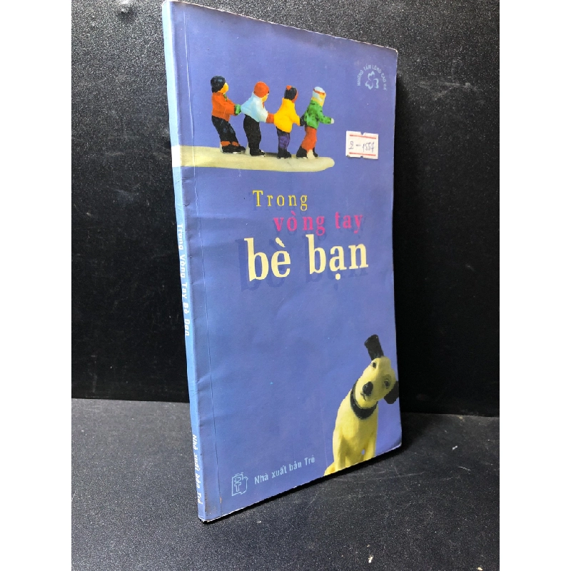 Trong vòng tay bè bạn 2003 mới 80% ố HPB.HCM2811 321617