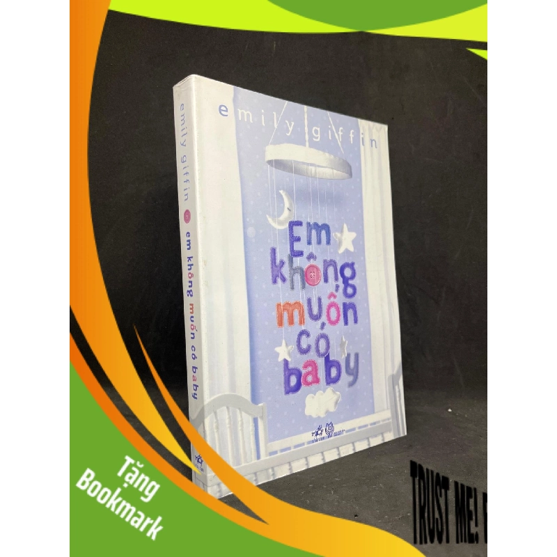 (TẶNG BOOKMARK) Em Không Muốn Có Baby - Emily Giffin new 90% RBK0906 943788