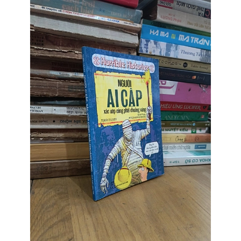 Người Ai Cập xác ướp cũng phải choáng váng - Terry Deary & Peter Hepplewhite (Kiều Hoa dịch) 1019454