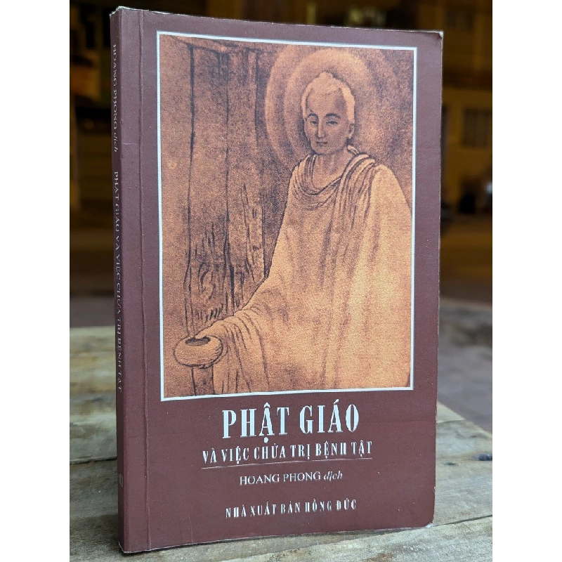 Phật giáo VÀ VIỆC CHỮA TRỊ BỆNH TẬT - HOÀNG PHONG DỊCH 172982