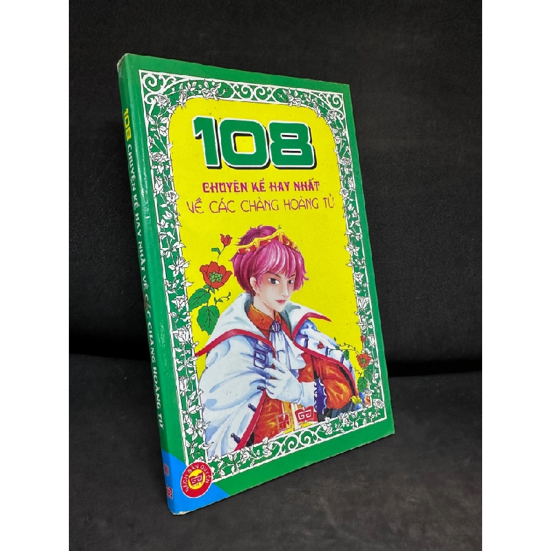 [Phiên Chợ Sách Cũ] 108 Chuyện Kể Hay Nhất Về Các Chàng Hoàng Tử, (Ố Nhẹ), 2011 1503 411464