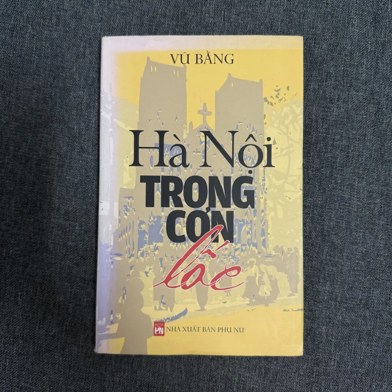 Hà Nội trong cơn lốc - Vũ Bằng 761033