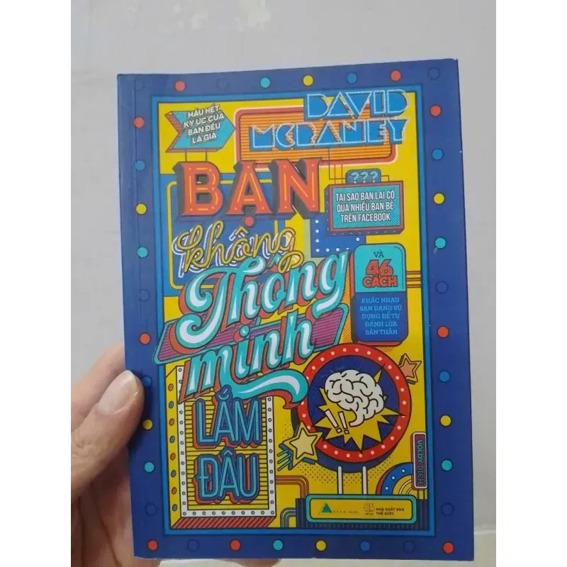 Sách - Bạn Không Thông Minh Lắm Đâu - TG: David McRaney 931619