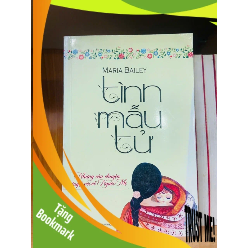 (TẶNG BOOKMARK) Tình mẫu tử / Maria Bailey VĂN HỌC RBK1301 954026