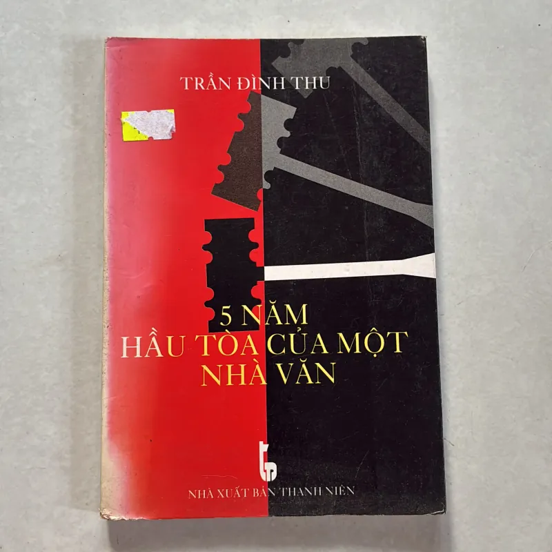 5 năm hầu tòa của một nhà văn - trần đình Thu 800639