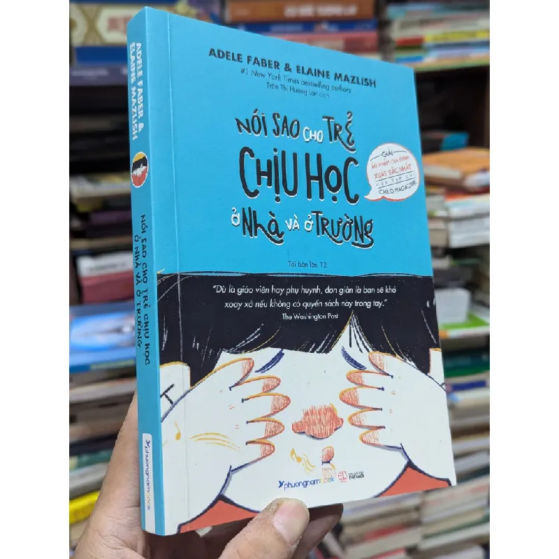 Nói sao cho trẻ chịu học ở nhà và ở trường - Adele Faber & Elaine Mazlish 130164
