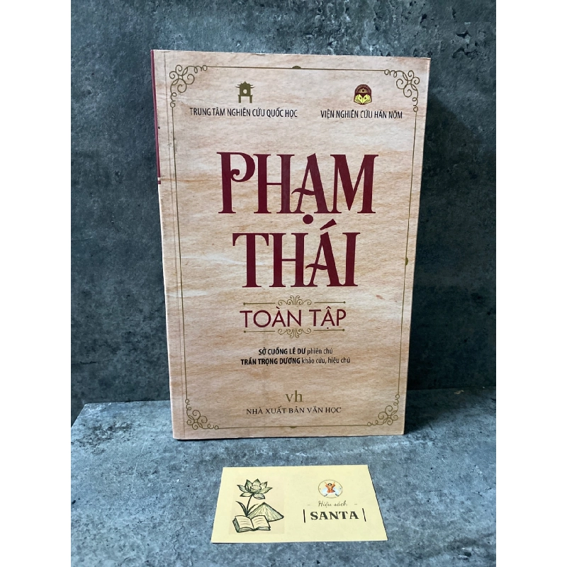 Phạm Thái toàn tập- Trung tâm nghiên cứu Quốc Học Sách văn học STB0302 908990