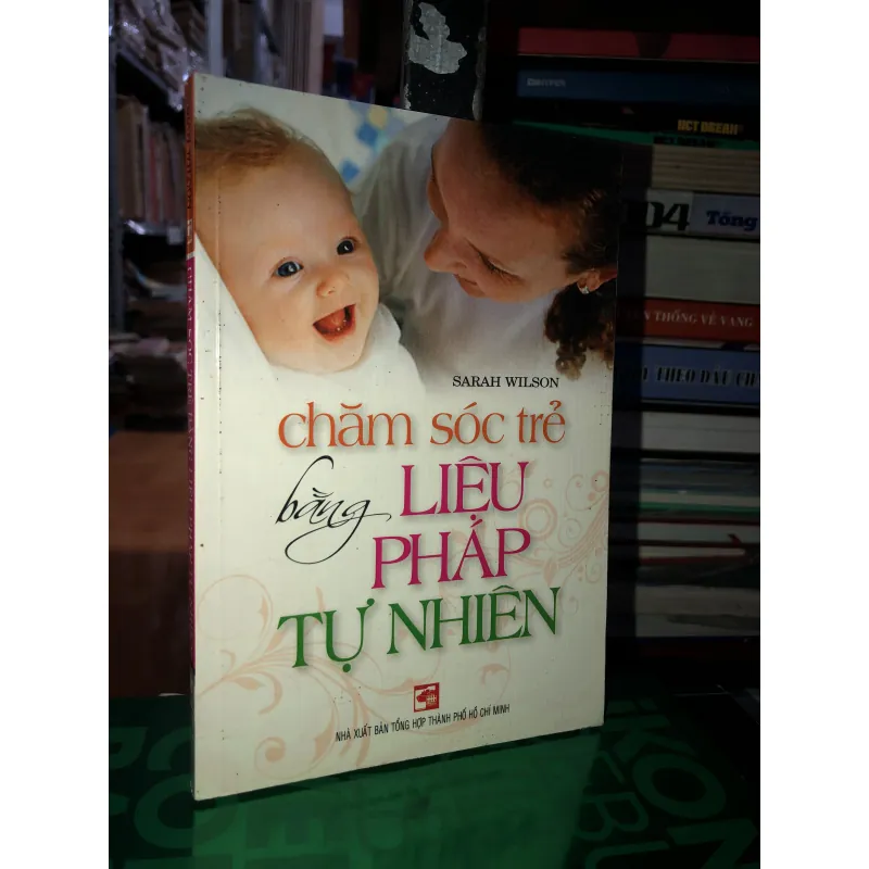 Chăm sóc trẻ bằng liệu pháp tự nhiên - Sarah Wilson  782290
