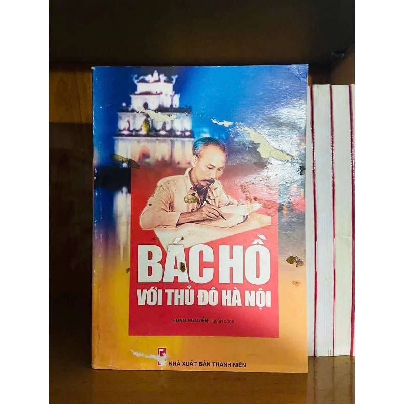 Bác Hồ với thủ đô Hà Nội (2007) VĂN HỌC VAVO0810 920347
