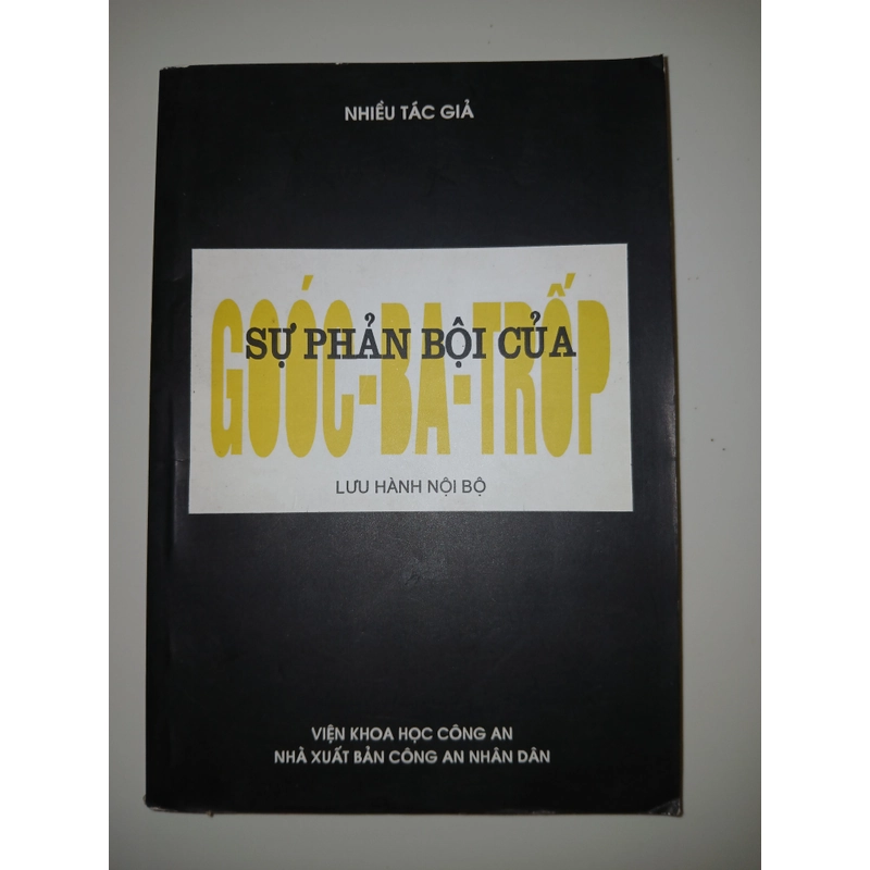 Sự phản bội của Goóc-Ba-Trốp (Nhà xuất bản Công an nhân dân) 359224