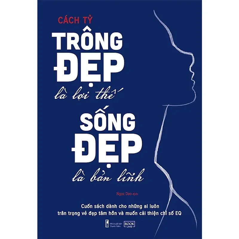 Trông Đẹp Là Lợi Thế, Sống Đẹp Là Bản Lĩnh 589654