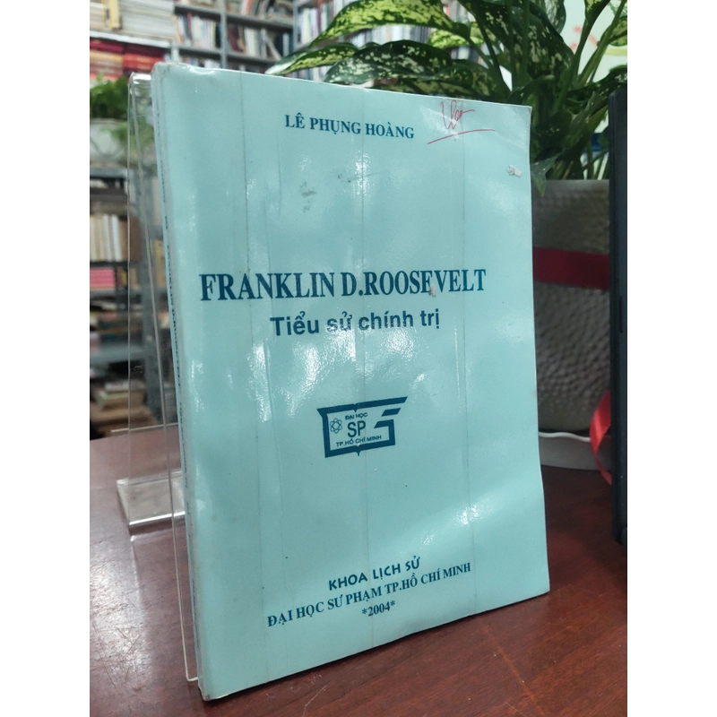 FRANKLIN D.ROOSEVELT TIỂU SỬ CHÍNH TRỊ 330069