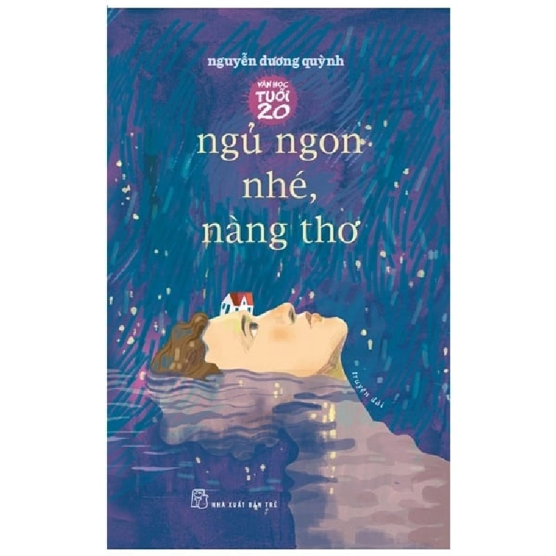 Văn Học Tuổi 20 - Ngủ Ngon Nhé, Nàng Thơ - Nguyễn Dương Quỳnh ASB.PO Oreka-Blogmeo120125 373128