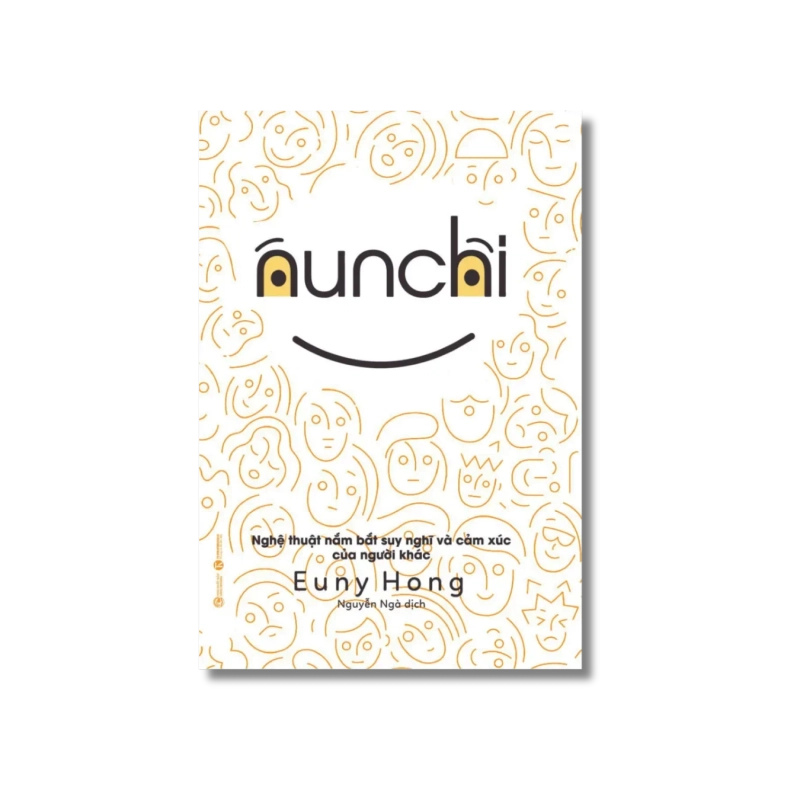 Nunchi: Nghệ thuật nắm bắt suy nghĩ và cảm xúc của người khác - Euny Hong Vanvosach 724962