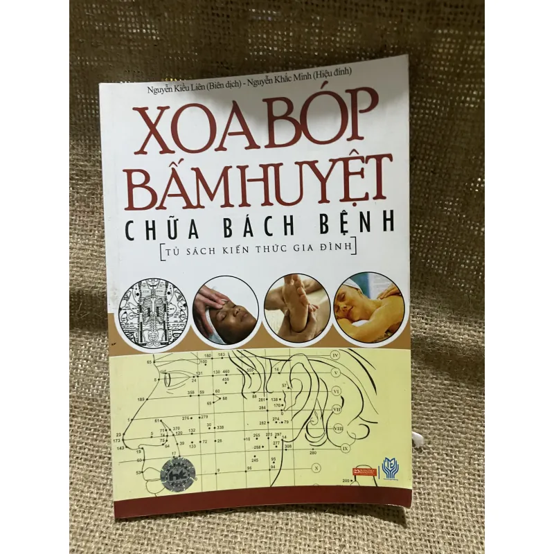 Xa bóp bấm huyệt chữa bách bệnh - Nguyễn Kiều Liên (Biên dịch) - Nguyễn Khắc Minh  926110