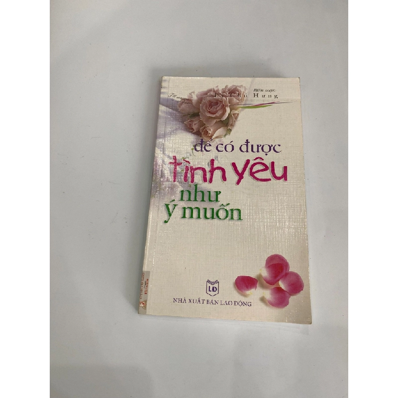 Để Có Được Tình Yêu Như Ý Muốn - Lý Chữ Hùng (biên soạn) 539270