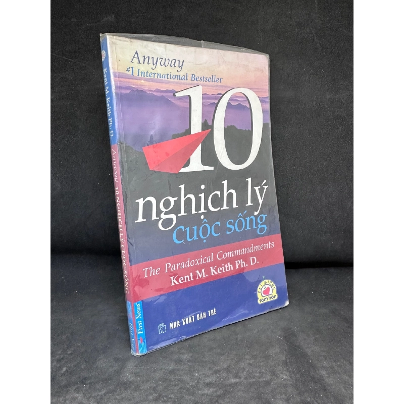 [Phiên Chợ Sách Cũ] 10 Nghịch Lý Cuộc Sống - Kent M. Keith Ph.D 2804, 2007 SBM 919705