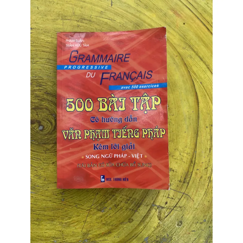 500 BÀI TẬP CÓ HƯỚNG DẪN VAWN PHẠM TIẾNG PHÁP KÈM LỜI GIẢI SONG NGỮ PHÁP - VIỆT 799938