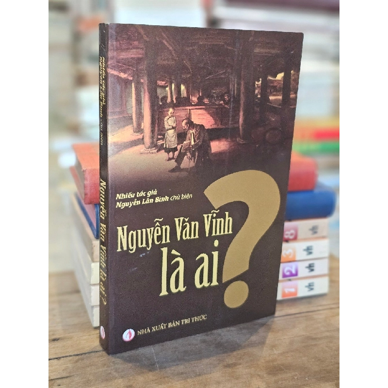 Nguyễn Văn Vĩnh là ai? - Nguyễn Lâm Bình chủ biên 122367