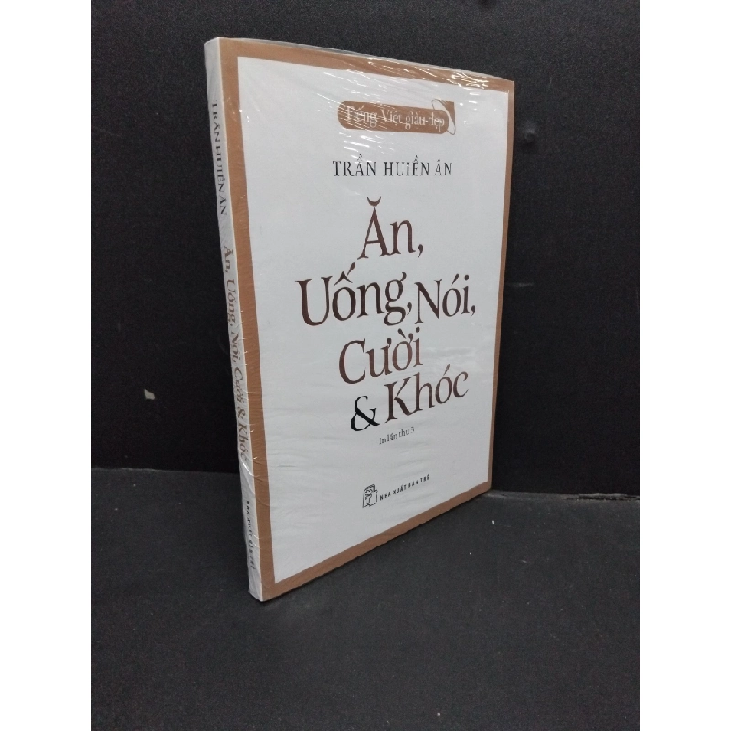 Ăn, Uống, Nói, Cười & Khóc mới 100% HCM0107 Trần Huiền Ân VĂN HỌC 189965