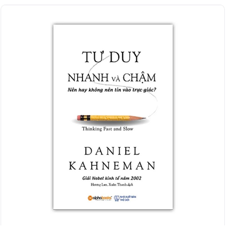 Tư Duy Nhanh Và Chậm-Daniel Kahneman 147435