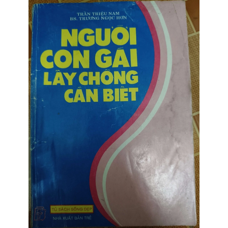 Người con gái lấy chồng cần biết  - Xb 1994 - 158 trang - SỨC KHỎE - THỂ THAO - ANTQ2011-73 702496