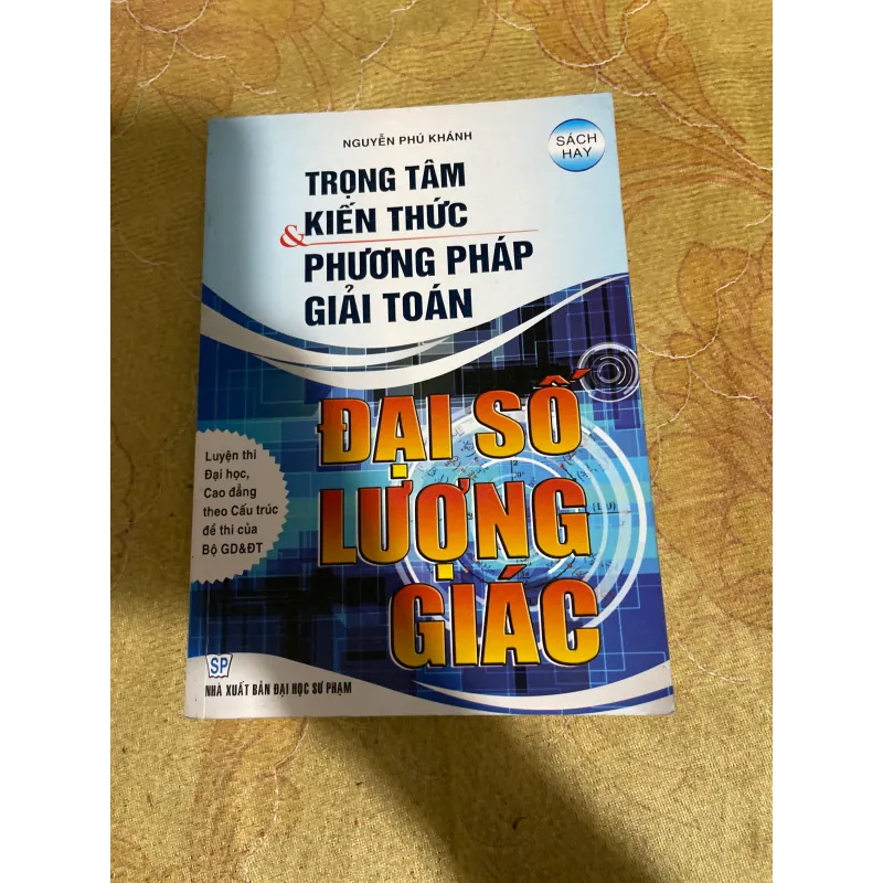 TRỌNG TÂM KIẾN THỨC & PHƯƠNG PHÁP GIẢI TOÁN ĐẠI SỐ LƯỢNG GIÁC 731387