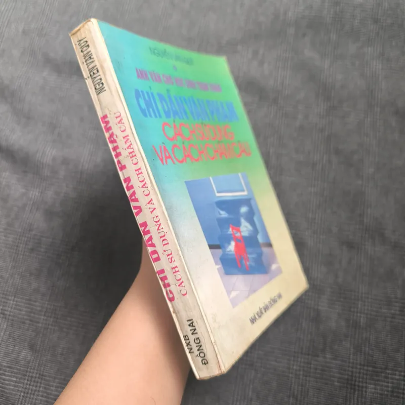 Chỉ dẫn văn phạm Cách sử dụng và cách chấm câu - Nguyễn Văn Quý 655593
