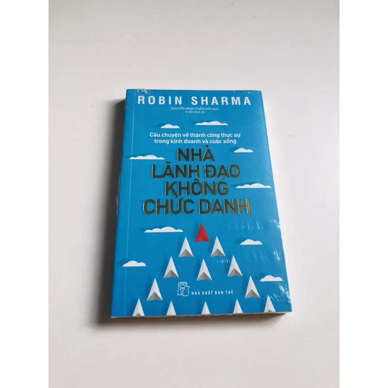 💼 NHÀ LÃNH ĐẠO KHÔNG CHỨC DANH – Robin Sharma 🌟 599363