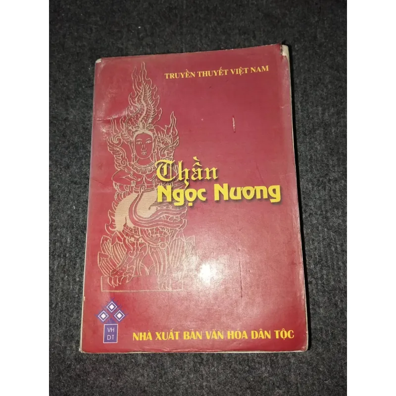 THẦN NGỌC NƯƠNG. TRUYỀN THUYẾT VIỆT NAM 992516