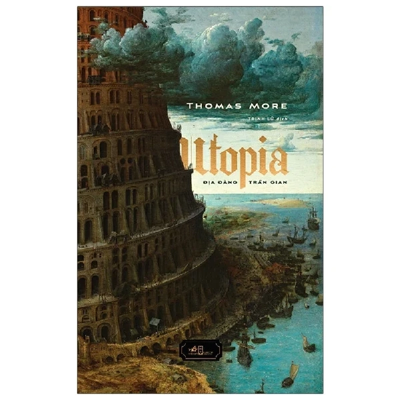 Utopia - Địa Đàng Trần Gian - Thomas More (Mới 100%) Tác phẩm kinh điển, Nhã Nam - SÁCH ĐẠI HỌC 486615
