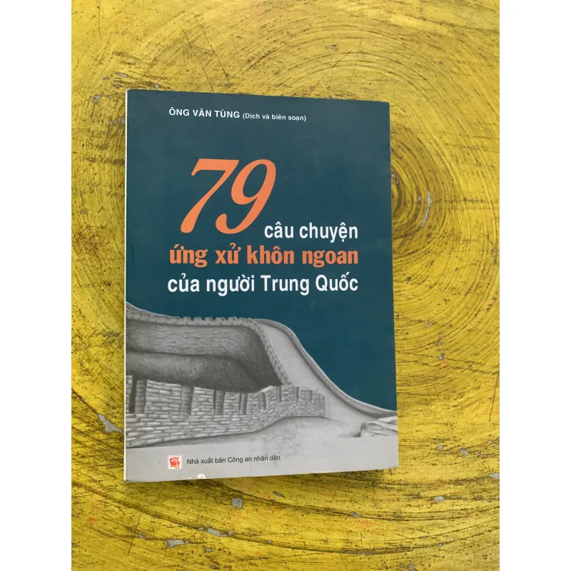 79 CÂU CHUYỆN ỨNG XỬ KHÔN NGOAN CỦA NGƯỜI TRUNG QUỐC 746704