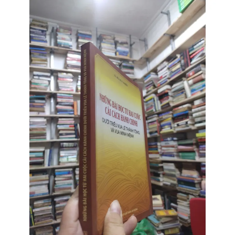 Sách: Những bài học từ hai cuộc cải cách HC triều vua Lê Thánh Tông và Vua Minh Mệnh A2 577467