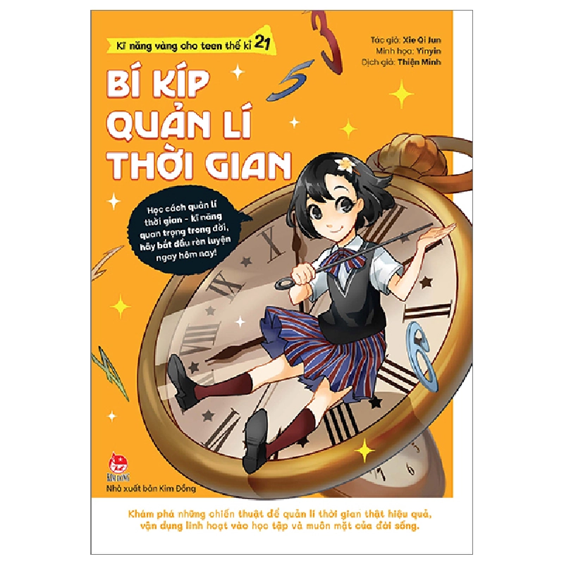 Kĩ Năng Vàng Cho Teen Thế Kỉ 21 - Bí Kíp Quản Lí Thời Gian - Xie Qi Jun, Yinyin (Mới 100%) Giáo dục trẻ tuổi teen, NXB Kim Đồng - SÁCH ĐẠI HỌC 480901