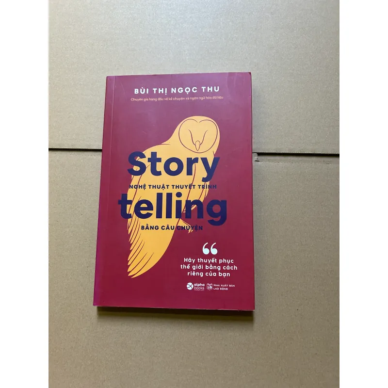 Story Telling - Nghệ thuật thuyết trình bằng câu chuyện - Bùi Thị Ngọc Thu 745808