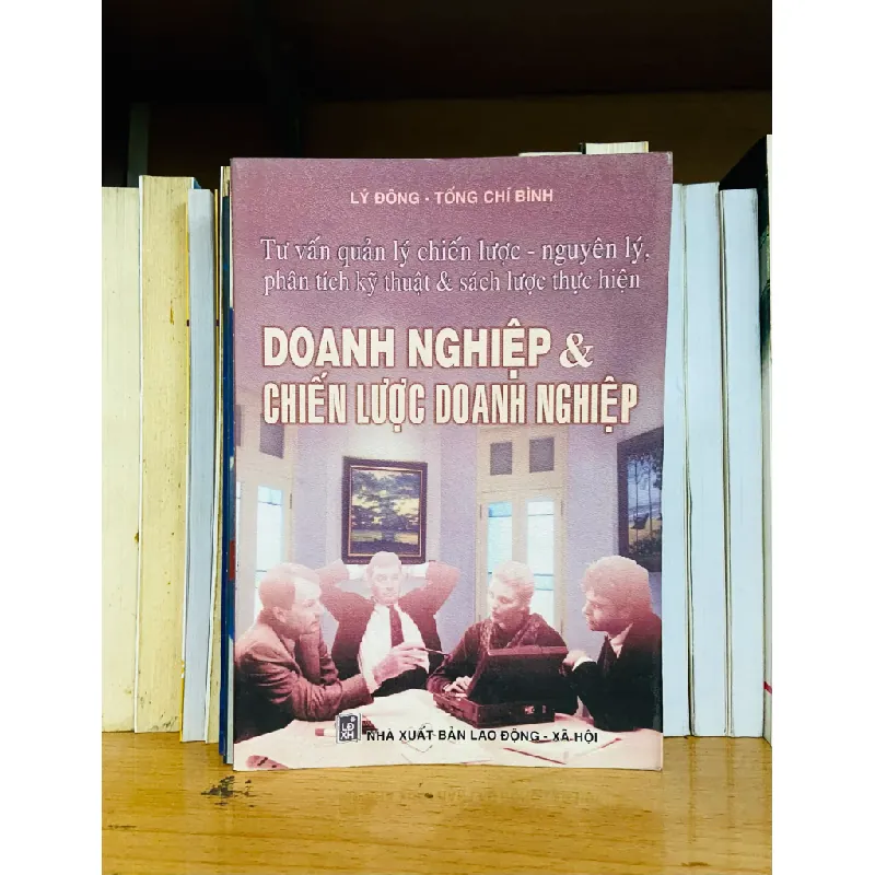 Doanh nghiệp & Chiến lược doanh nghiệp - Lý Đông, Tống Chí Bình 554423