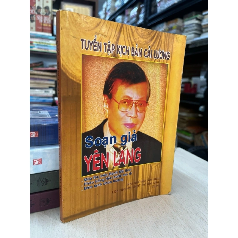 Tuyển tập kịch cải lương - Soạn giả Yên Lang 763610