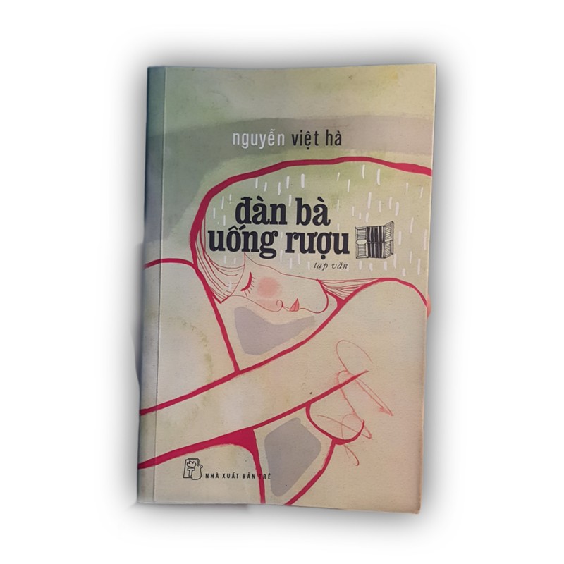 Tạp văn Đàn bà uống rượu- Nguyễn Việt Hà 143955