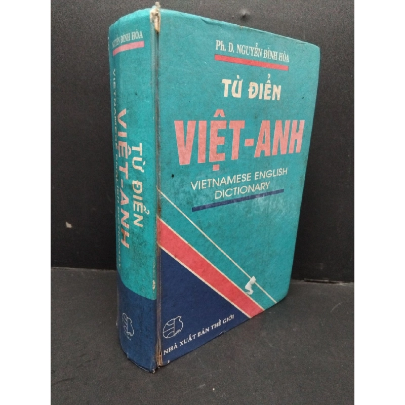 Từ điển Việt Anh mới 70% bẩn bìa, ố vàng, tróc gáy, bìa cứng 1994 HCM2110 Ph.D. Nguyễn Đình Hòa HỌC NGOẠI NGỮ 917236