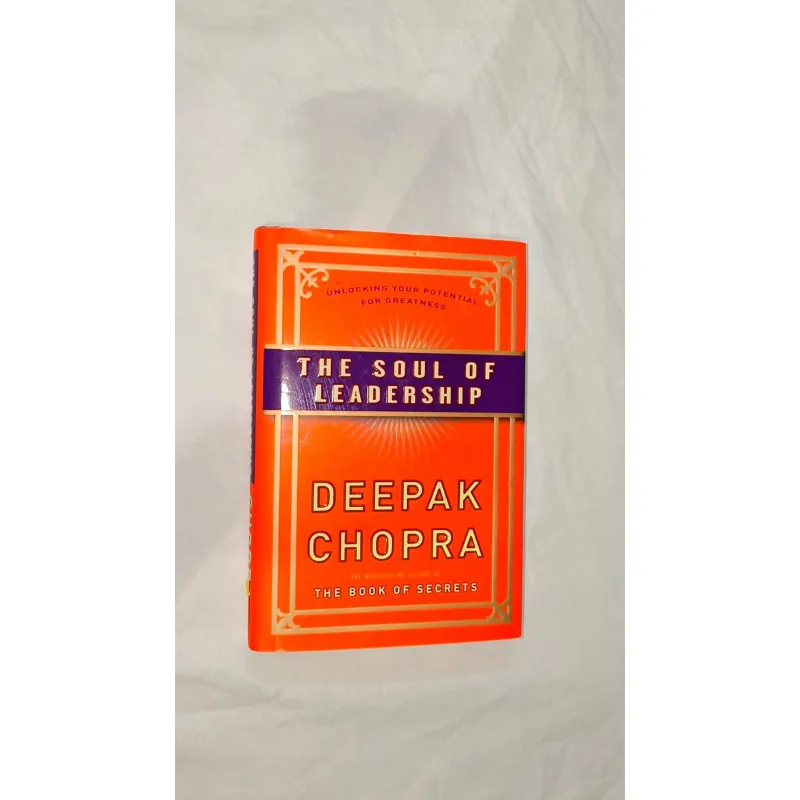 The Soul of Leadership: Unlocking Your Potential for Greatness (hardcover) 748351